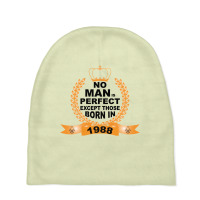 No Man Is Perfect Except Those Born In 1988 Baby Beanies | Artistshot