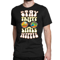 Stay Trippy Little Hippie Hippies Vintage Retro Hippy Gift T Shirt Classic T-shirt | Artistshot