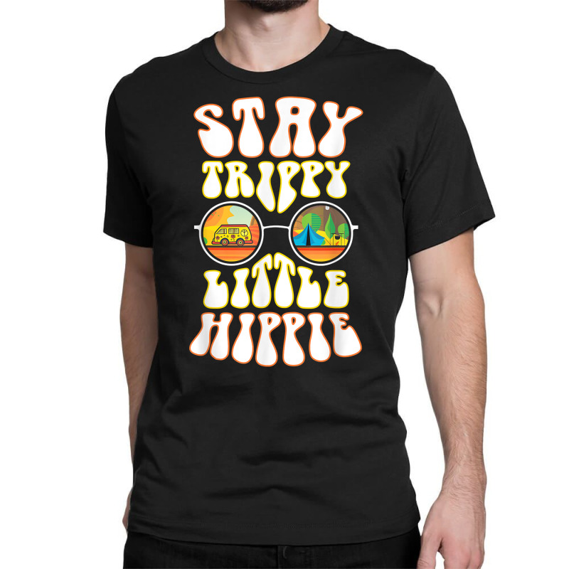 Stay Trippy Little Hippie Hippies Vintage Retro Hippy Gift T Shirt Classic T-shirt | Artistshot