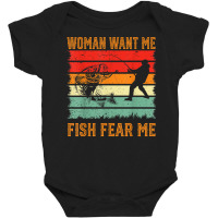 Mens Woman Want Me Fish Fear Me , Fishing Funny Fisherman T Shirt Baby Bodysuit | Artistshot