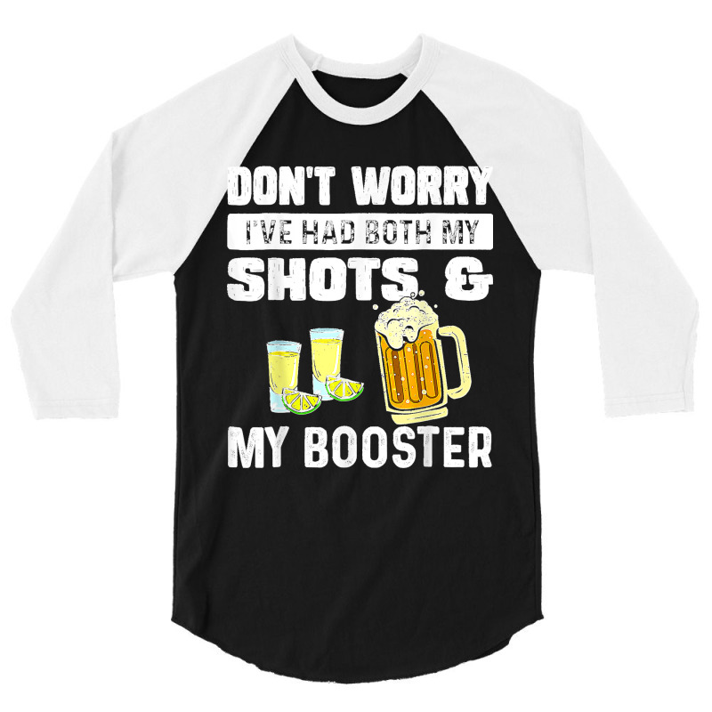 Don't Worry I've Had Both My Shots Funny Vaccine 3/4 Sleeve Shirt by ISAIASSANTIAGO | Artistshot