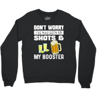 Don't Worry I've Had Both My Shots Funny Vaccine Crewneck Sweatshirt | Artistshot