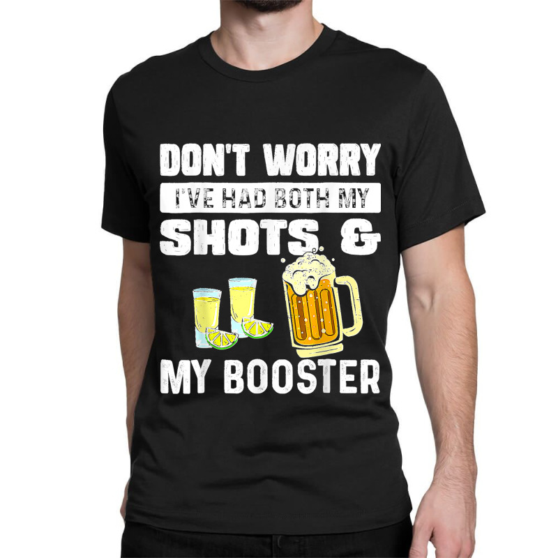 Don't Worry I've Had Both My Shots Funny Vaccine Classic T-shirt by ISAIASSANTIAGO | Artistshot