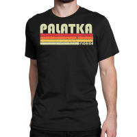 Palatka Fl Florida City Home Roots Retro 70s 80s Classic T-shirt | Artistshot