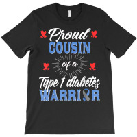 T1d Proud Cousin Diabetes Awareness Type 1 Insulin Pancreas T Shirt T-shirt | Artistshot