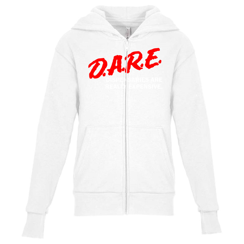 Dare Dispensaries Are Really Expensive Youth Zipper Hoodie | Artistshot