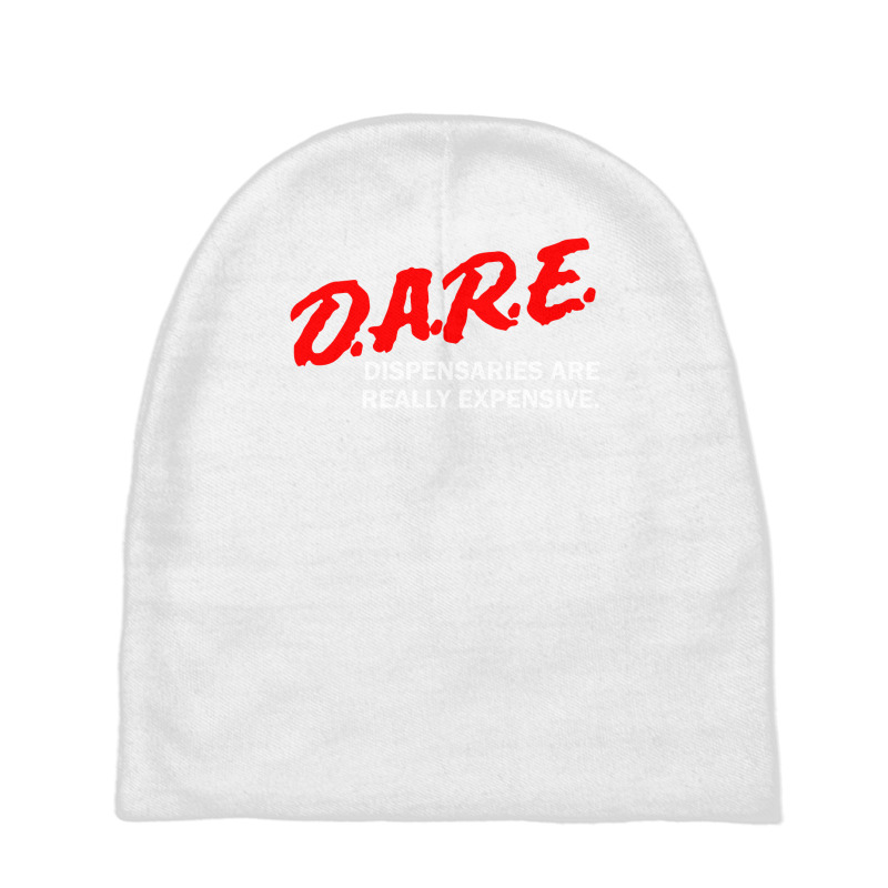 Dare Dispensaries Are Really Expensive Baby Beanies | Artistshot