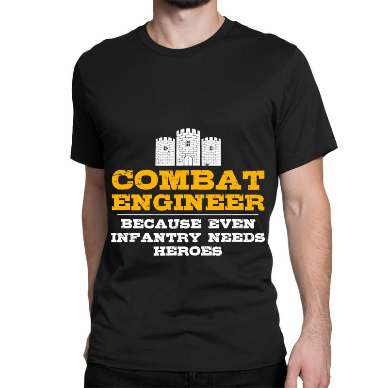 Combat Engineer  Engineer Gifts  Army Engineering Classic T-shirt by Aliceartist | Artistshot