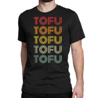 Tofu Foodie Vegetarian Retro Style World Vegan Day Tank Top Classic T-shirt | Artistshot