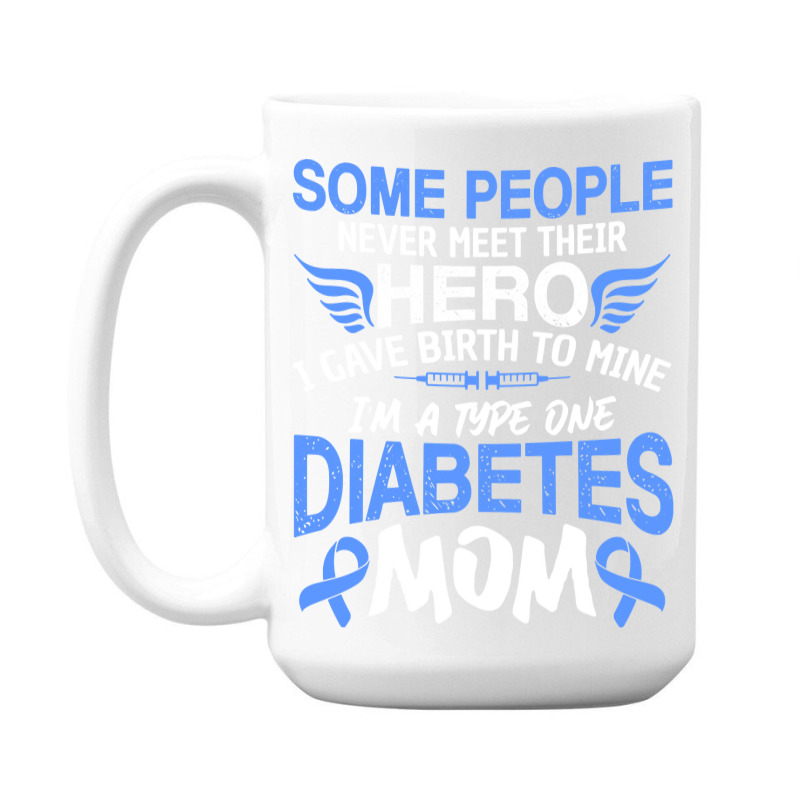 Type 1 Diabetes Mom Mother T1d Diabetic Awareness Women Pullover Hoodi 15 Oz Coffee Mug | Artistshot