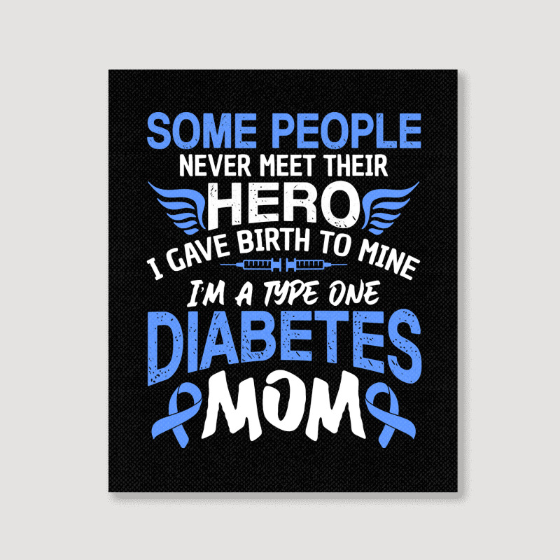 Type 1 Diabetes Mom Mother T1d Diabetic Awareness Women Pullover Hoodi Portrait Canvas Print | Artistshot