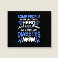 Type 1 Diabetes Mom Mother T1d Diabetic Awareness Women Pullover Hoodi Landscape Canvas Print | Artistshot