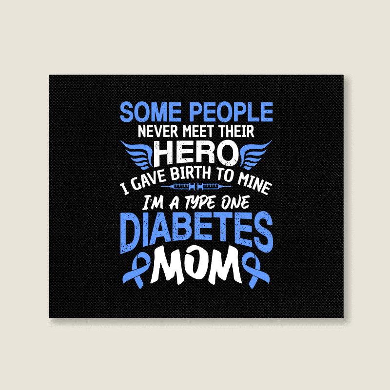 Type 1 Diabetes Mom Mother T1d Diabetic Awareness Women Pullover Hoodi Landscape Canvas Print | Artistshot