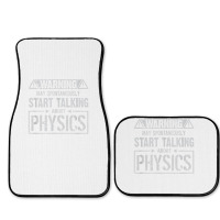 Warning May Start Talking About Physics T Shirt Full Set Car Mats | Artistshot