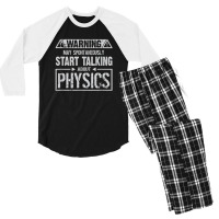 Warning May Start Talking About Physics T Shirt Men's 3/4 Sleeve Pajama Set | Artistshot