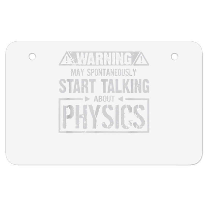 Warning May Start Talking About Physics T Shirt Atv License Plate | Artistshot