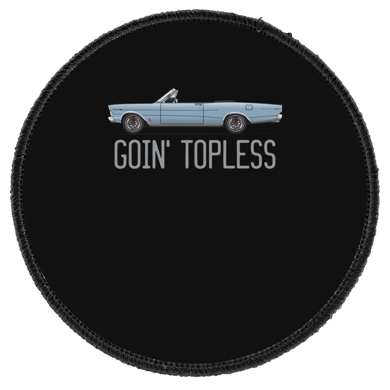 Goin Topless Silver Blue Round Patch | Artistshot