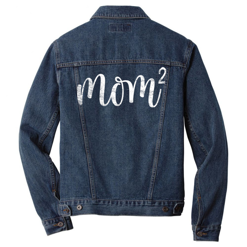 Womens Mom2 Mom Squared Mother Of Two Twins Mama Gifts Mothers Day T S Men Denim Jacket | Artistshot