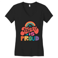 The Future Is Proud Lgbtq Pride Colorful Rainbow Word Art Women's V-neck T-shirt | Artistshot