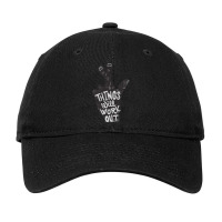 Things Will Work Out Adjustable Cap | Artistshot