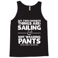 My Two Favorite Things Are Sailing And Not Wearing Tank Top | Artistshot