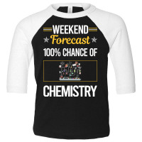 Funny Weekend Chemistry Toddler 3/4 Sleeve Tee | Artistshot