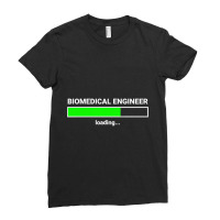 Biomedical Engineer Loading College Major Gift Ladies Fitted T-shirt | Artistshot