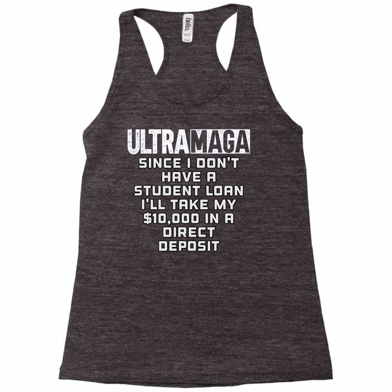 I Don T Have A Student Loan Ultra Maga Republican Usa Racerback Tank by Davidartist | Artistshot