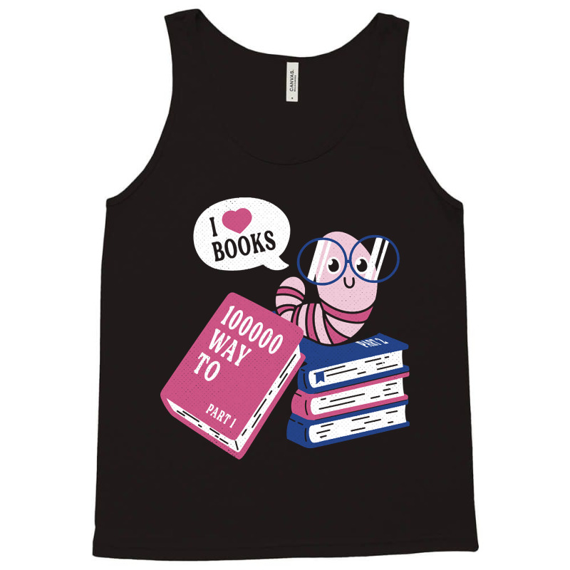 Worm Love Books Tank Top by brumfieldportillo7vlpq8 | Artistshot