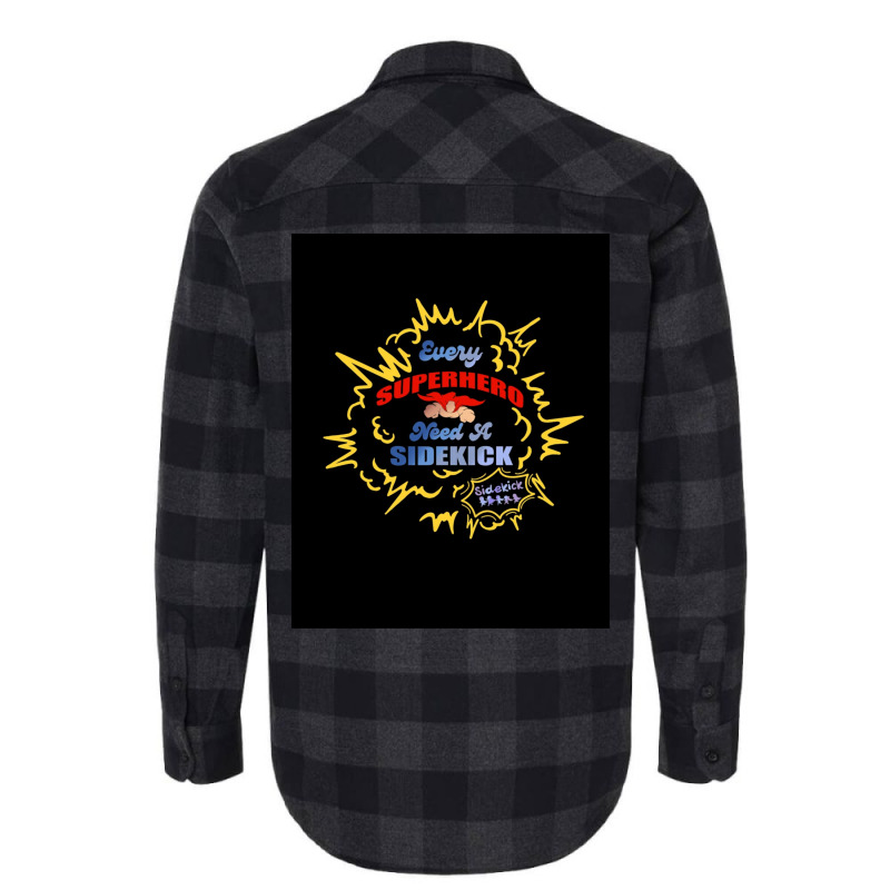 Every Superhero Needs A Sidekick And Sidekick Shirt Flannel Shirt by LindsayAnnSkog | Artistshot