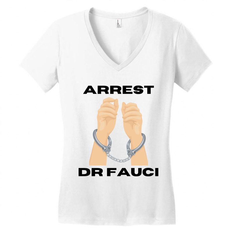 Arrest Dr Fauci Anti Fauci Patriot Women's V-Neck T-Shirt by NICHOLASGIBSONN | Artistshot