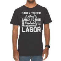 Early To Bed Early To Rise Indicates Unskilled Labor Vintage T-shirt | Artistshot