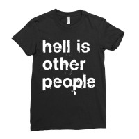 Hell Is Other People Nihilist Typography Ladies Fitted T-shirt | Artistshot