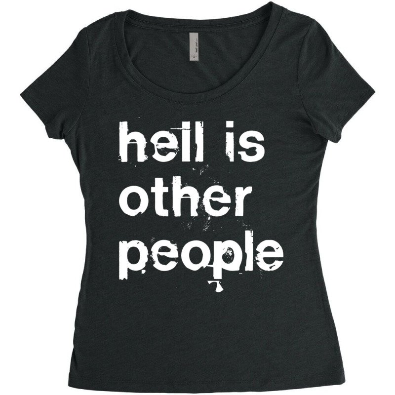 Hell Is Other People Nihilist Typography Women's Triblend Scoop T-shirt by OrvilleBudiao | Artistshot