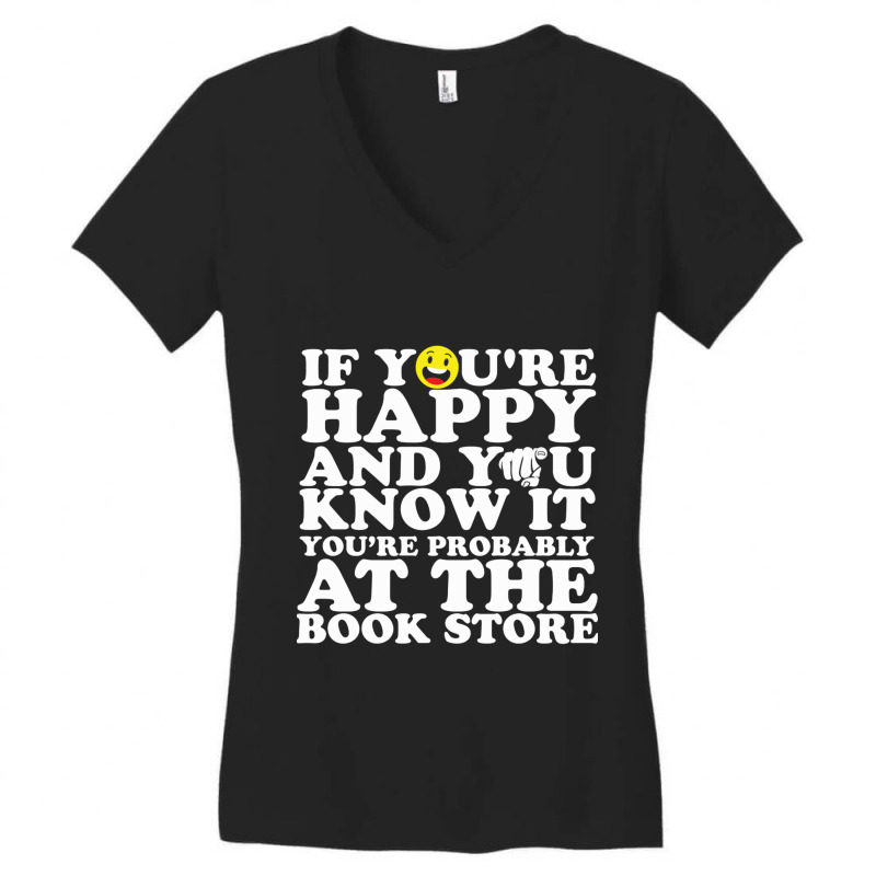 If Youre Happy And You Know It Youre Probably At T Women's V-Neck T-Shirt by EmikoLisbey | Artistshot