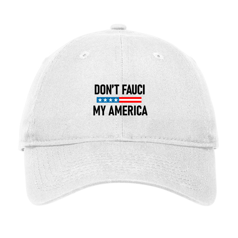 Don&x27;t Fauci My America Adjustable Cap by NICHOLASGIBSONN | Artistshot