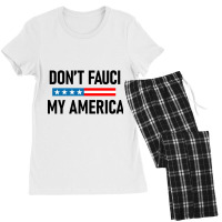 Don&x27;t Fauci My America Women's Pajamas Set | Artistshot