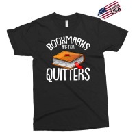 Bookmarks Are For Quitters Reading Books Bookaholic Bookworm Exclusive T-shirt | Artistshot