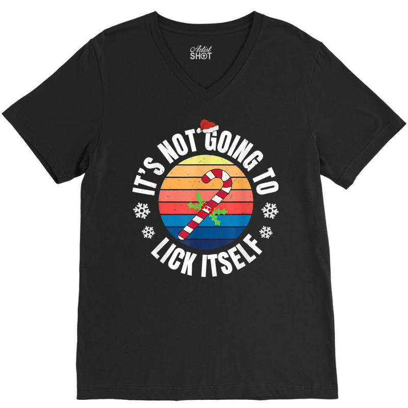 Christmas Costume It's Not Going To Lick Itself Candy Pajama T Shirt V-Neck Tee by inggaerzoahg | Artistshot