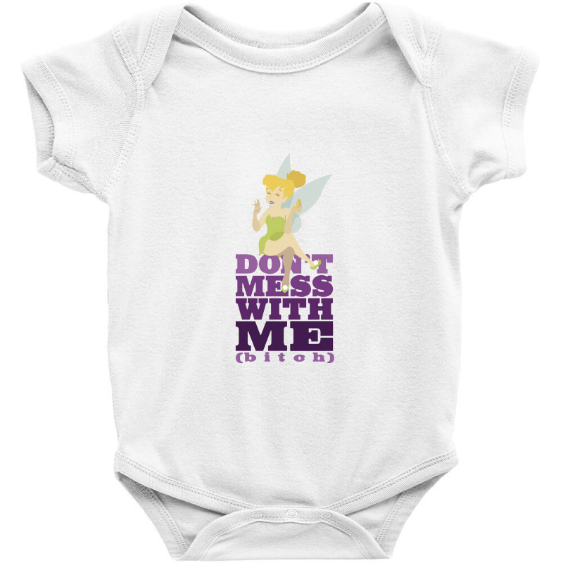 Don't Mess With The Fairies   Tinkerbell Baby Bodysuit by curutputihgot | Artistshot