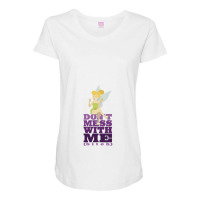 Don't Mess With The Fairies   Tinkerbell Maternity Scoop Neck T-shirt | Artistshot