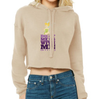 Don't Mess With The Fairies   Tinkerbell Cropped Hoodie | Artistshot