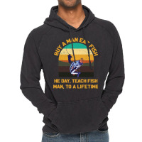 Buy A Man Eat Fish He Day Teach Fish Man To A Lifetime Funny Quotes 1 Vintage Hoodie | Artistshot