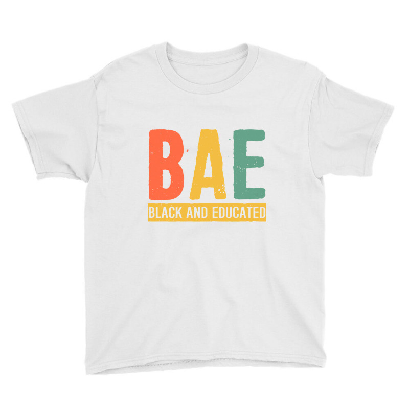 Black History Month Gifts Black Pride Bae Black And Educated Youth Tee by PeterArtist | Artistshot