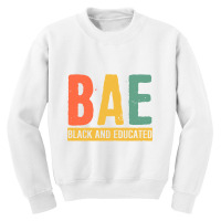 Black History Month Gifts Black Pride Bae Black And Educated Youth Sweatshirt | Artistshot