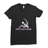 Fuck Capitalism Ladies Fitted T-shirt | Artistshot