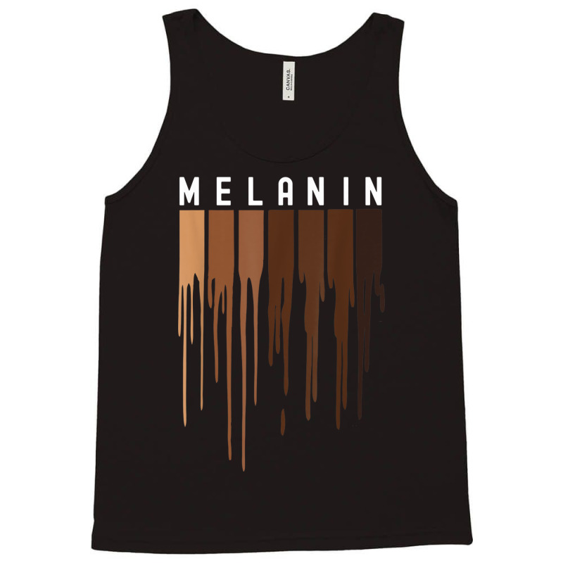 Drippin Melanin  For Women Pride - Black History Gift _010 Tank Top | Artistshot