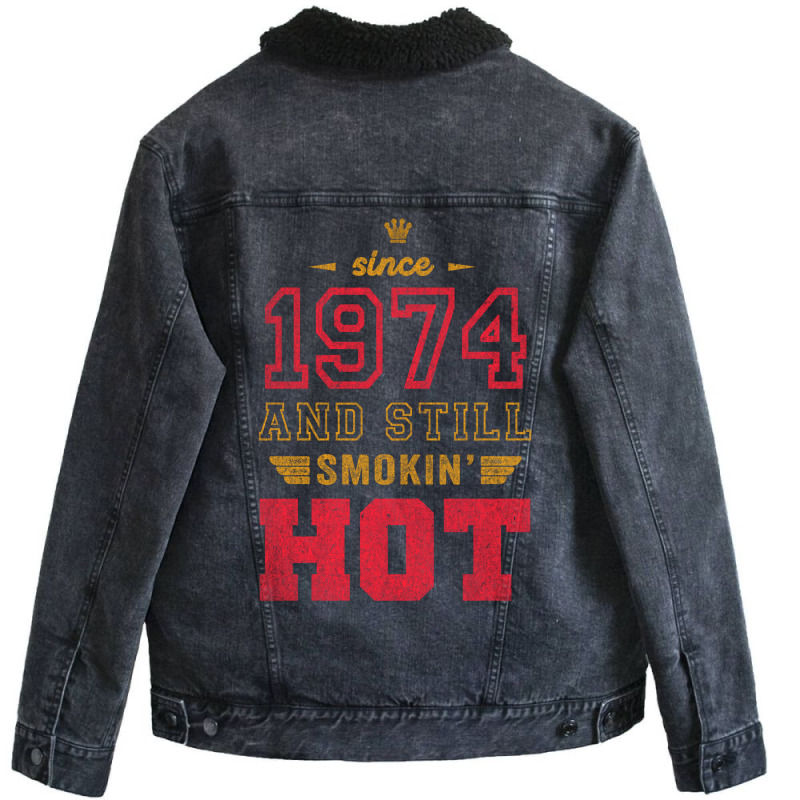 Since 1974 And Still Smokin' Hot Copy Unisex Sherpa-lined Denim Jacket | Artistshot