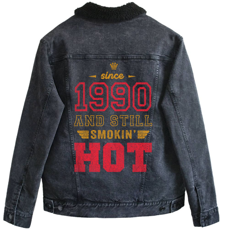 Since 1990 And Still Smokin' Hot Copy Unisex Sherpa-lined Denim Jacket | Artistshot