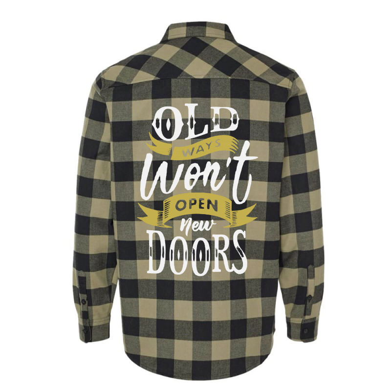 Old Ways Wont Open New Doors Flannel Shirt | Artistshot